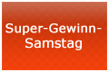 Super-Gewinn-Samstag