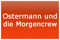 Ostermann und die Morgencrew